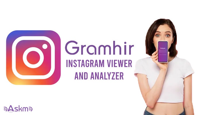 Gramhir – The Best Instagram Analyzer & Viewer